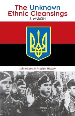 The Unknown Ethnic Cleansings: White Spots in Modern History (Paperback)