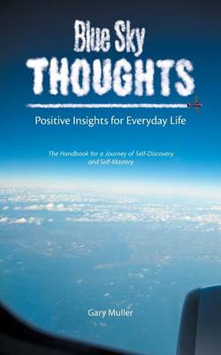 Blue Sky Thoughts: Positive Insights for Everyday Life (Paperback)