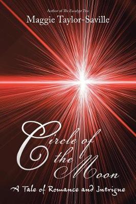 Circle of the Moon: A Tale of Romance and Intrigue (Paperback)