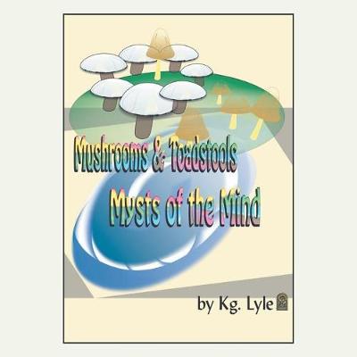 Mushrooms & Toadstools Mysts of the Mind (Paperback)