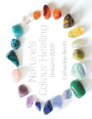 Nature's Colour Healing: Unicorn 2000 (Paperback)