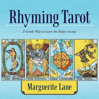 Rhyming Tarot: A Gentle Way to Learn the Major Arcana (Paperback)