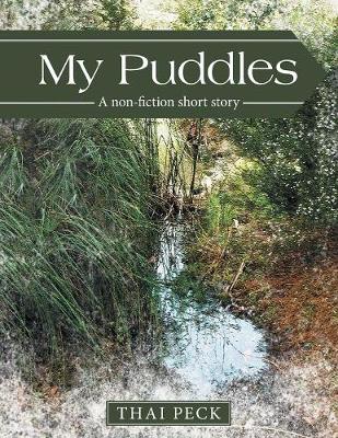 My Puddles: A Non-Fiction Short Story (Paperback)