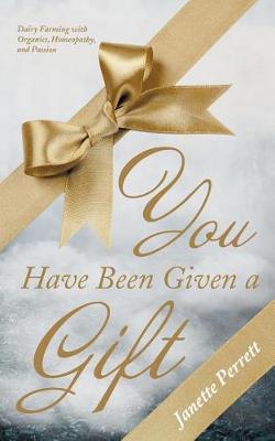 You Have Been Given a Gift (Paperback)