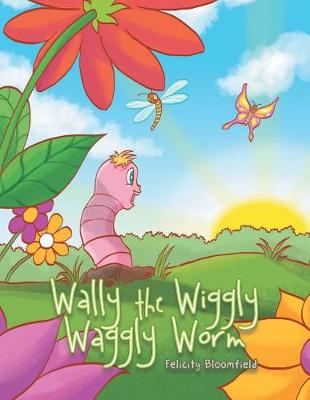 Wally the Wiggly Waggly Worm (Paperback)