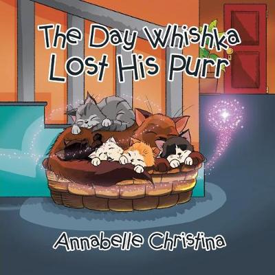 The Day Whishka Lost His Purr (Paperback)