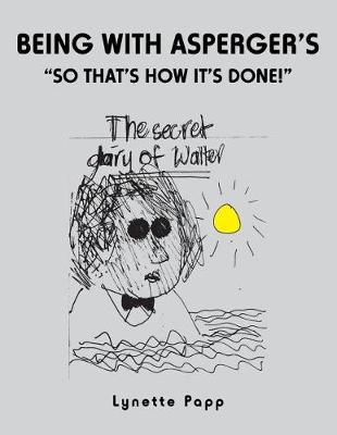 Being with Asperger's: So That's How It's Done! (Paperback)
