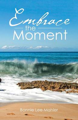 Embrace the Moment (Paperback)