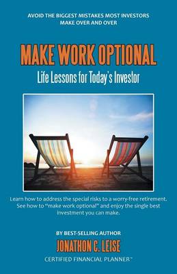 Make Work Optional: Life Lessons for Today's Investor (Paperback)