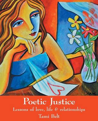 Poetic Justice: Lessons of Love, Life & Relationships (Paperback)