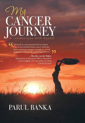 My Cancer Journey - A Rendezvous with Myself (Hardback)