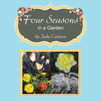 Four Seasons in a Garden (Paperback)