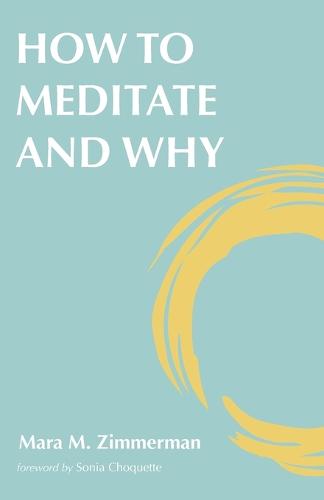 How to Meditate and Why (Paperback)