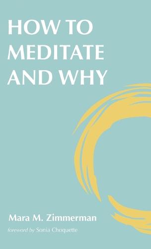 How to Meditate and Why (Hardback)