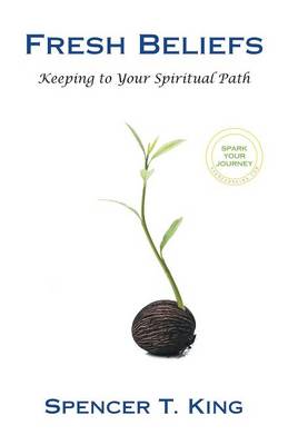 Fresh Beliefs: Keeping to Your Spiritual Path (Paperback)