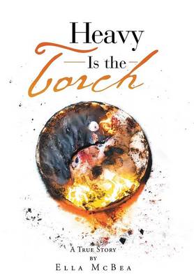 Heavy Is the Torch (Hardback)