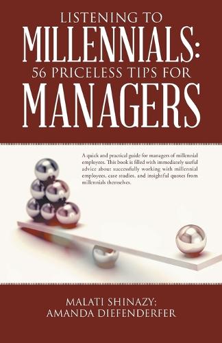 Listening to Millennials: 56 Priceless Tips for Managers (Paperback)