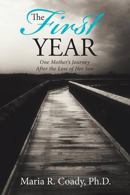 The First Year: One Mother's Journey After the Loss of Her Son (Paperback)