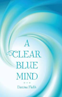 A Clear Blue Mind (Paperback)