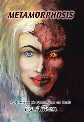 Metamorphosis: My Journey to the Spiritual from the Occult (Hardback)