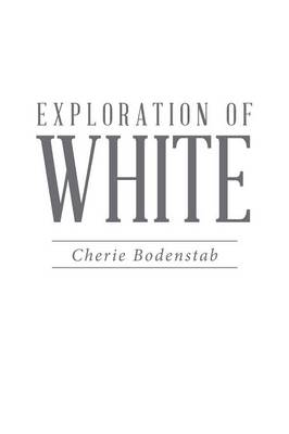 Exploration of White (Paperback)