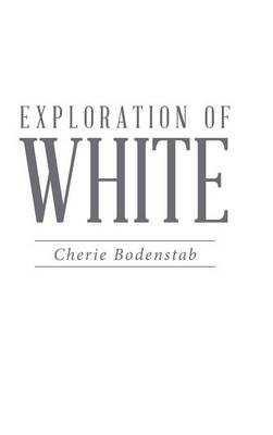 Exploration of White (Hardback)