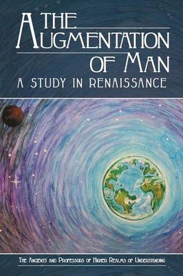 The Augmentation of Man: A Study in Renaissance (Paperback)
