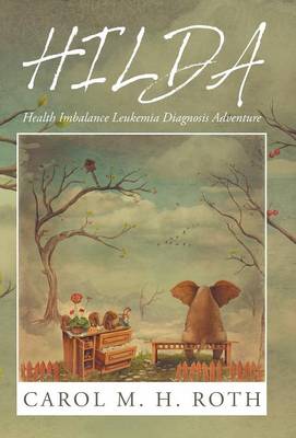 Hilda: Health Imbalance Leukemia Diagnosis Adventure (Hardback)