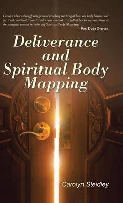 Deliverance and Spiritual Body Mapping (Hardback)