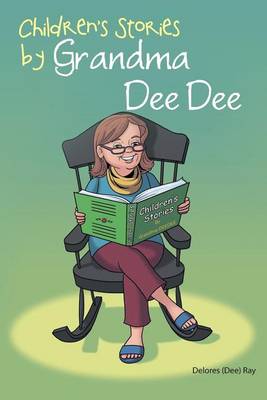 Children's Stories by Grandma Dee Dee (Paperback)