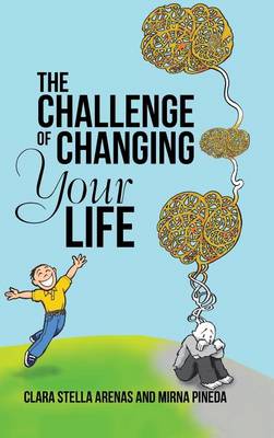 The Challenge of Changing Your Life (Hardback)