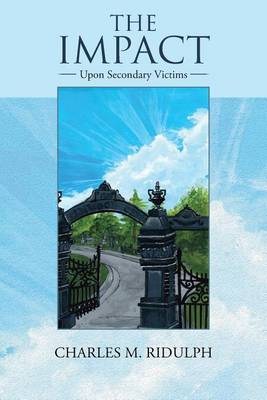 The Impact: Upon Secondary Victims (Paperback)