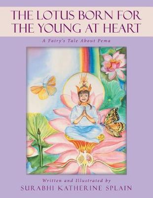 The Lotus Born for the Young at Heart: A Fairy's Tale about Pema (Paperback)