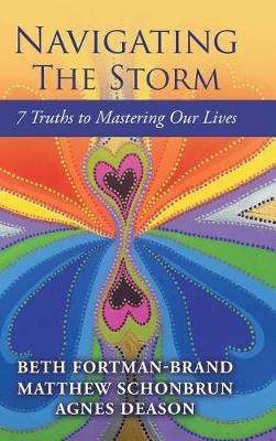 Navigating the Storm: 7 Truths to Mastering Our Lives (Hardback)