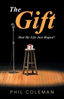 The Gift: Had My Life Just Begun? (Paperback)