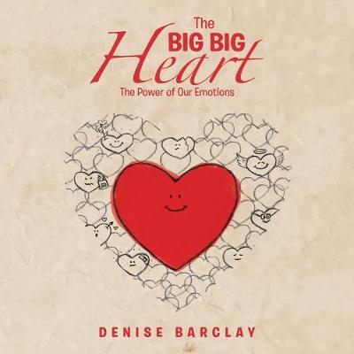 The Big Big Heart: The Power of Our Emotions (Paperback)