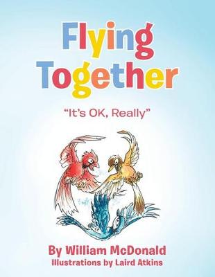 Flying Together: "it's Ok, Really" (Paperback)