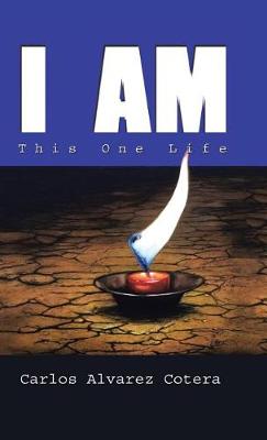 I Am: This One Life (Hardback)