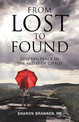 From Lost to Found: Finding Peace in the Midst of Chaos (Paperback)