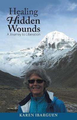 Healing Hidden Wounds: A Journey to Liberation (Paperback)