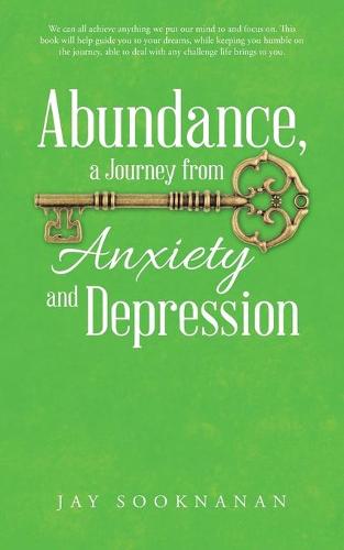 Abundance, a Journey from Anxiety and Depression (Paperback)