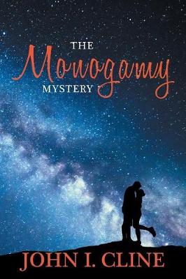 The Monogamy Mystery: Natural/Unnatural? (Paperback)
