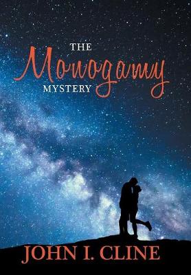 The Monogamy Mystery: Natural/Unnatural? (Hardback)