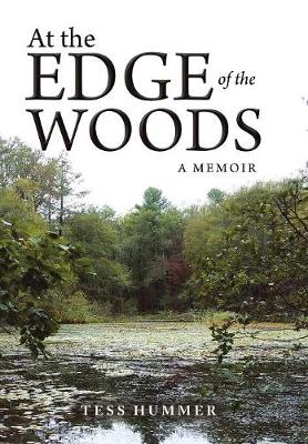 At the Edge of the Woods: A Memoir (Hardback)