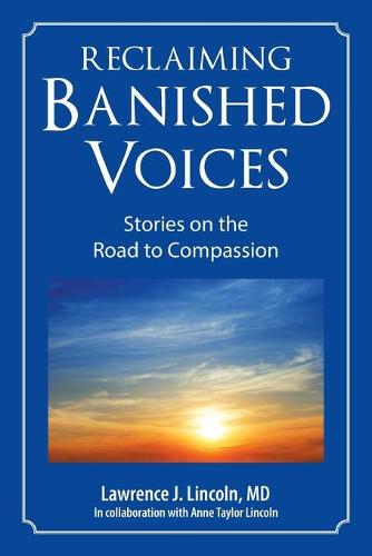 Reclaiming Banished Voices: Stories on the Road to Compassion (Paperback)