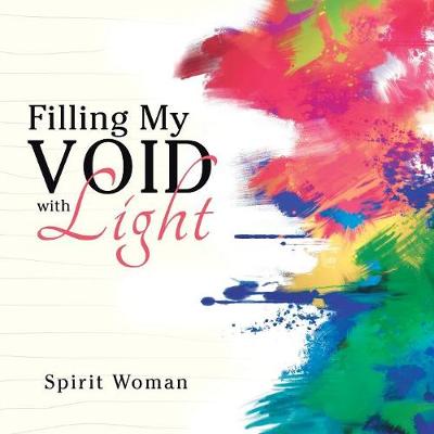 Filling My Void with Light (Paperback)