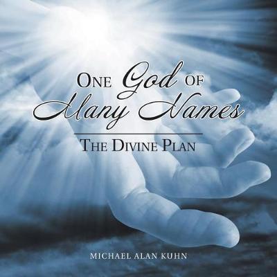 One God of Many Names: The Divine Plan (Paperback)
