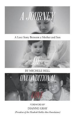 A Journey of Unconditional Love: A Love Story Between a Mother and Son (Paperback)