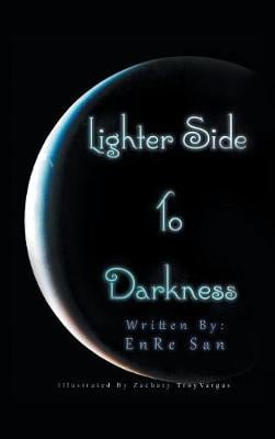 Lighter Side to Darkness (Hardback)