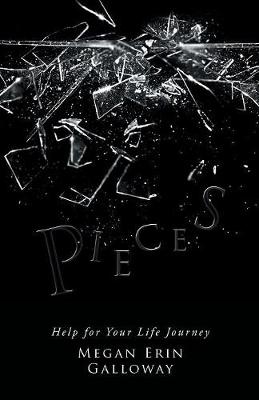 Pieces: Help for Your Life Journey (Paperback)